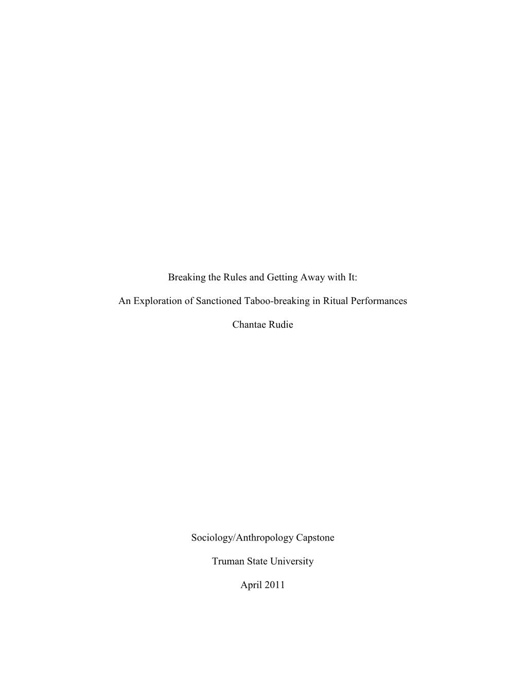 Breaking the Rules and Getting Away with It: an Exploration of Sanctioned Taboo-Breaking in Ritual Performances Chantae Rudie So