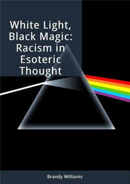 White Light, Black Magic: Racism in Esoteric Thought