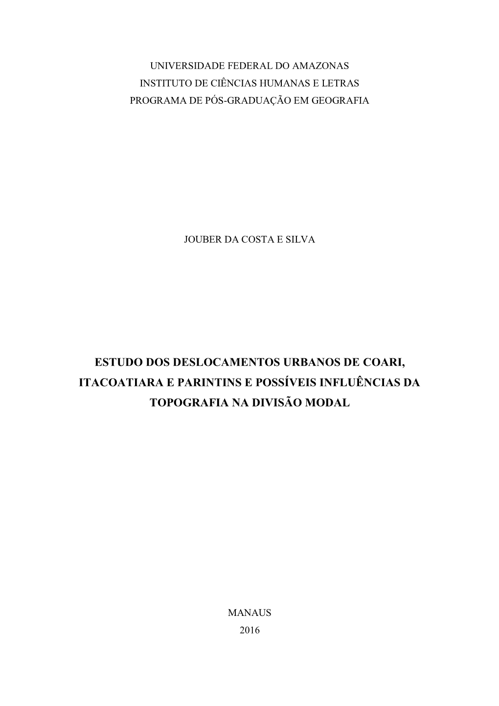 Estudo Dos Deslocamentos Urbanos De Coari, Itacoatiara E Parintins E Possíveis Influências Da Topografia Na Divisão Modal