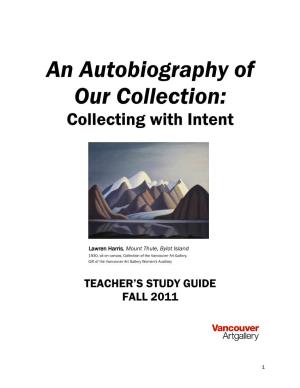 An Autobiography of Our Collection: Collecting with Intent