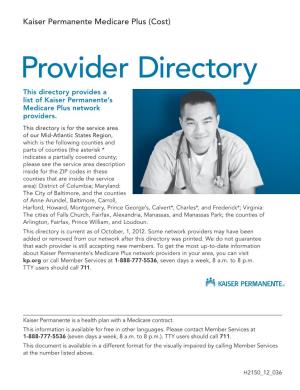 Kaiser Permanente Medicare Plus (Cost) Provider Directory This Directory Provides a List of Kaiser Permanente’S Medicare Plus Network Providers