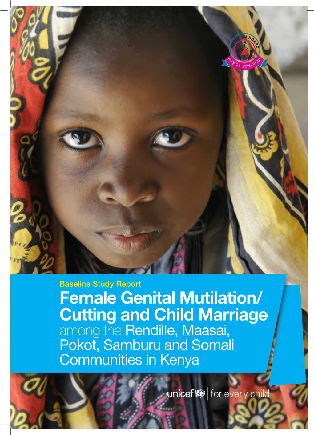 UNICEF: FGM and Child Marriage Among Selected Communities In