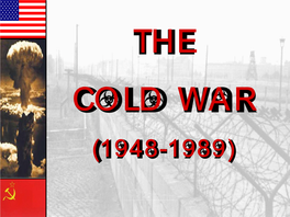 The Cold War: (1945-1948)