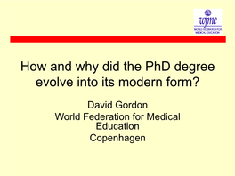 How and Why Did the Phd Degree Evolve Into Its Modern Form?