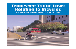Tennessee Traffic Laws Relating to Bicycles a HANDBOOK for MOTORISTS & BICYCLISTS