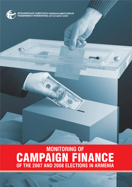 CAMPAIGN FINANCE of the 2007 and 2008 ELECTIONS in ARMENIA Yerevan 2009