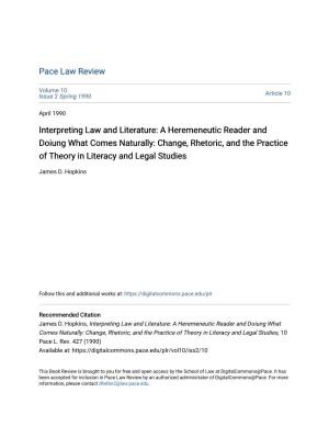 Interpreting Law and Literature: a Heremeneutic Reader and Doiung What Comes Naturally: Change, Rhetoric, and the Practice of Theory in Literacy and Legal Studies