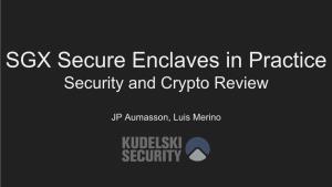 SGX Secure Enclaves in Practice Security and Crypto Review