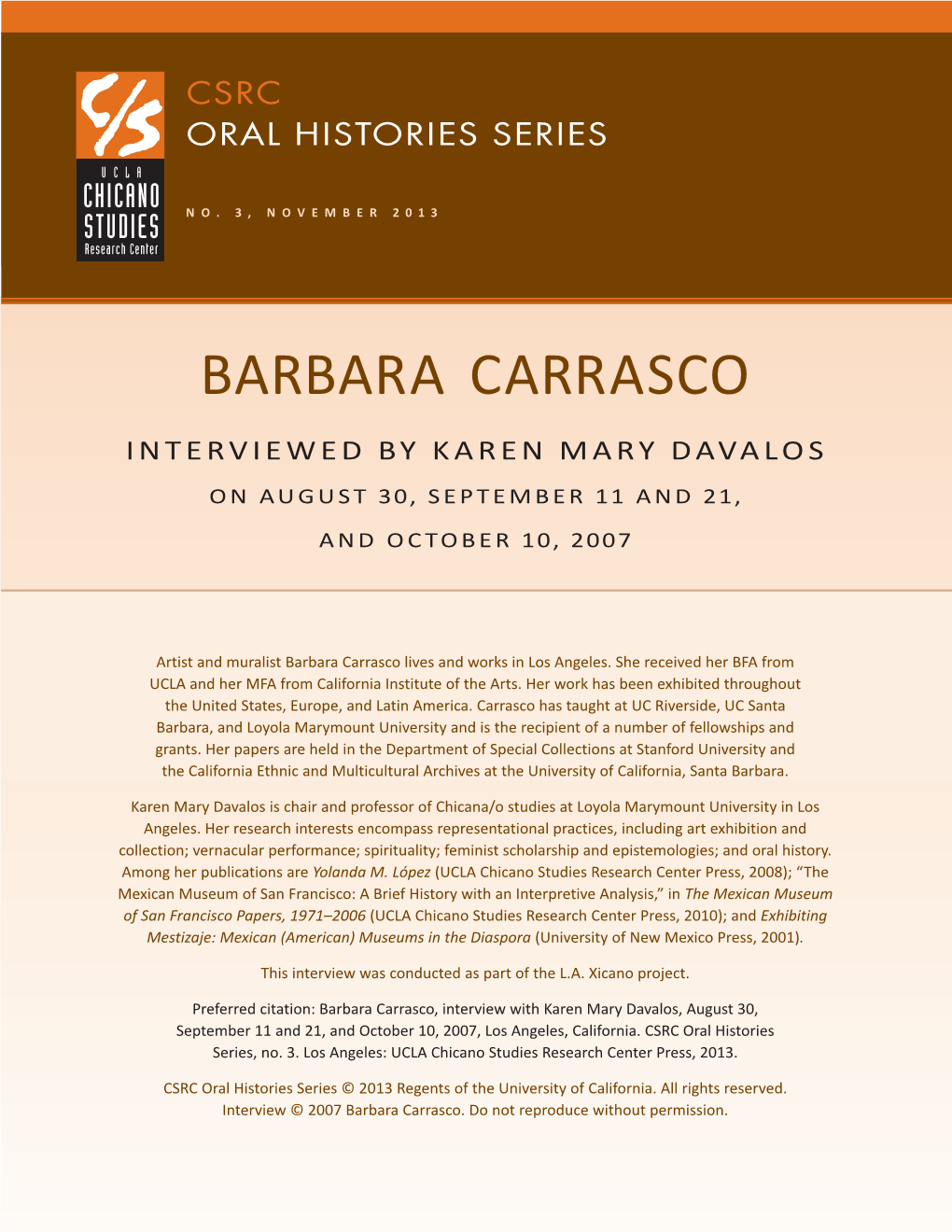Barbara Carrasco Interviewed by Karen Mary Davalos on August 30, September 11 and 21, and October 10, 2007