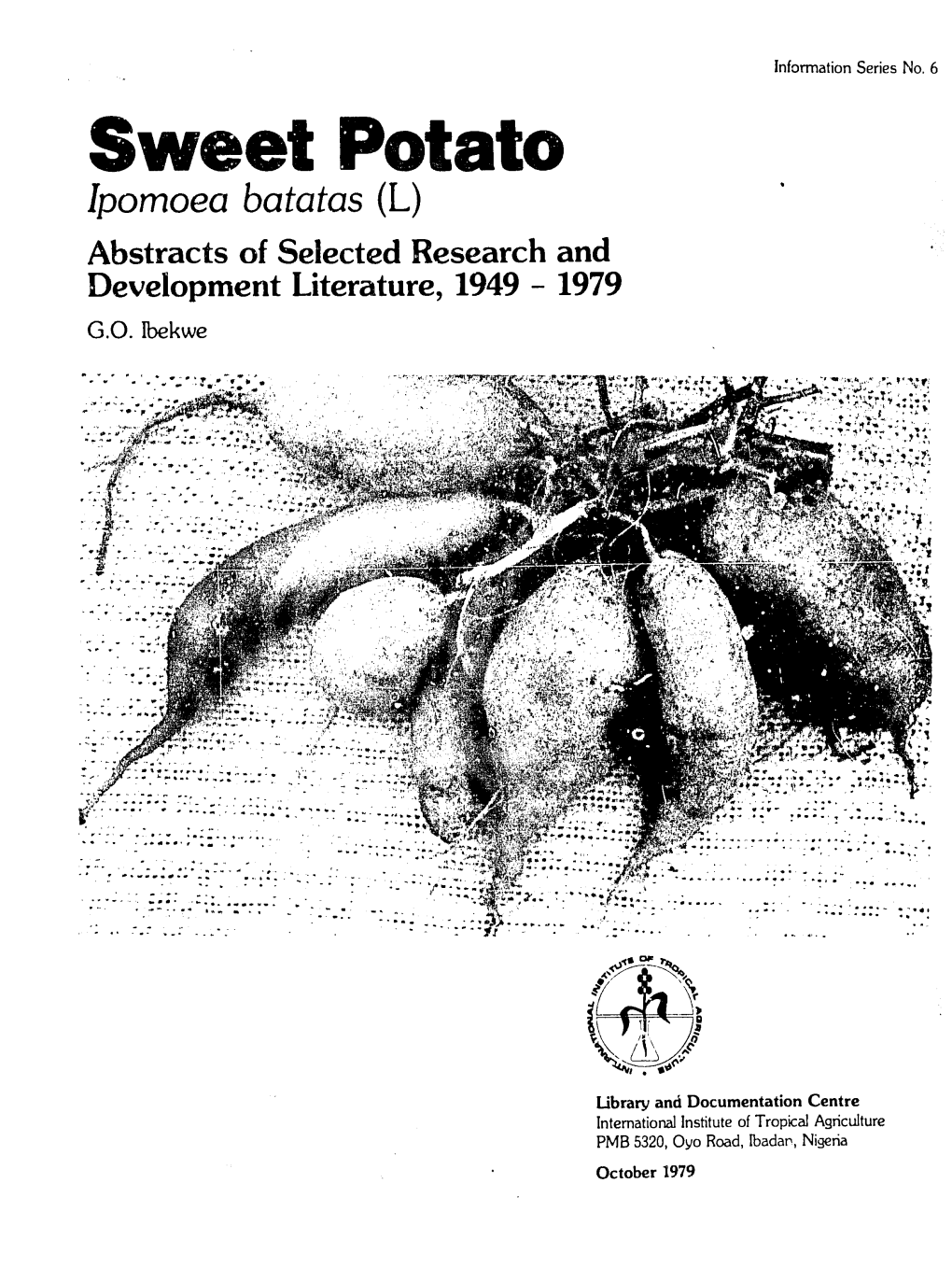 Sweet Potato Ipomoea Batatas (L) Abstracts of Selected Research and Development Literature, 1949 - 1979 G.O