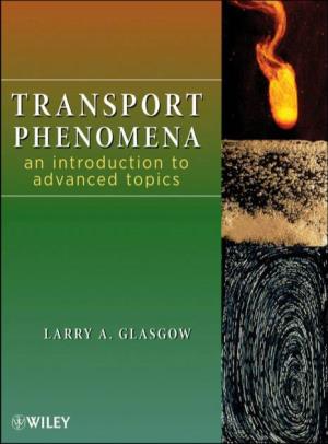 Transport Phenomena: an Introduction to Advanced Topics, by Larry A