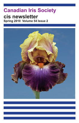 The Canadian Iris Society Was Formed As a Joint Canadian Iris Society/ Region 16 Group