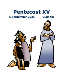 Pentecost XV 5 September 2021 9:30 Am