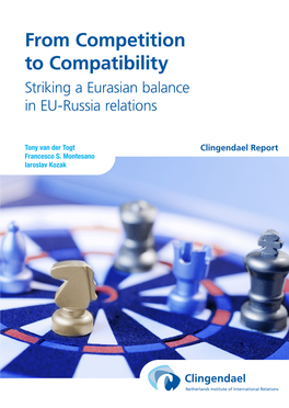 From Competition to Compatibility Striking a Eurasian Balance in EU-Russia Relations