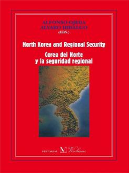 North Korea and Regional Security Corea Del Norte Y La