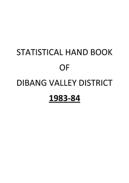 STATISTICAL HAND BOOK of DIBANG VALLEY DISTRICT 1983-84 Statisticrfil HAND BOOK