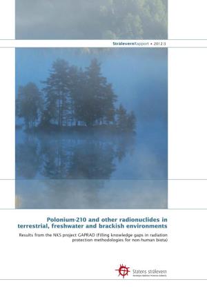 Polonium-210 and Other Radionuclides in Terrestrial, Freshwater And