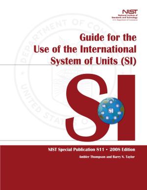 Guide for the Use of the International System of Units (SI)
