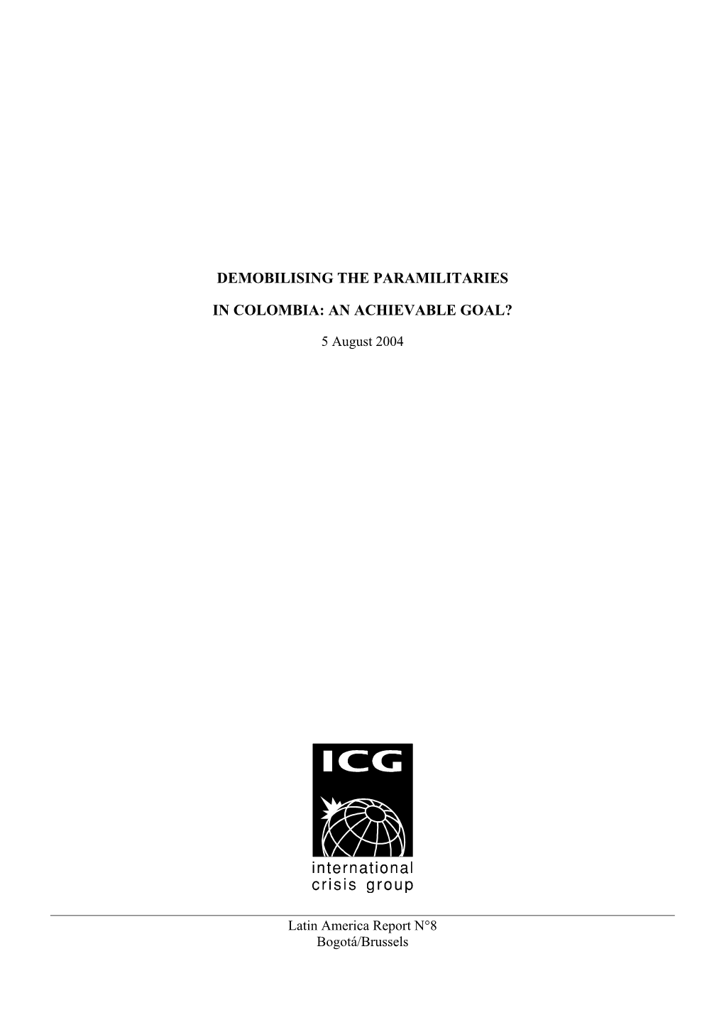 Demobilising the Paramilitaries in Colombia: an Achievable Goal?