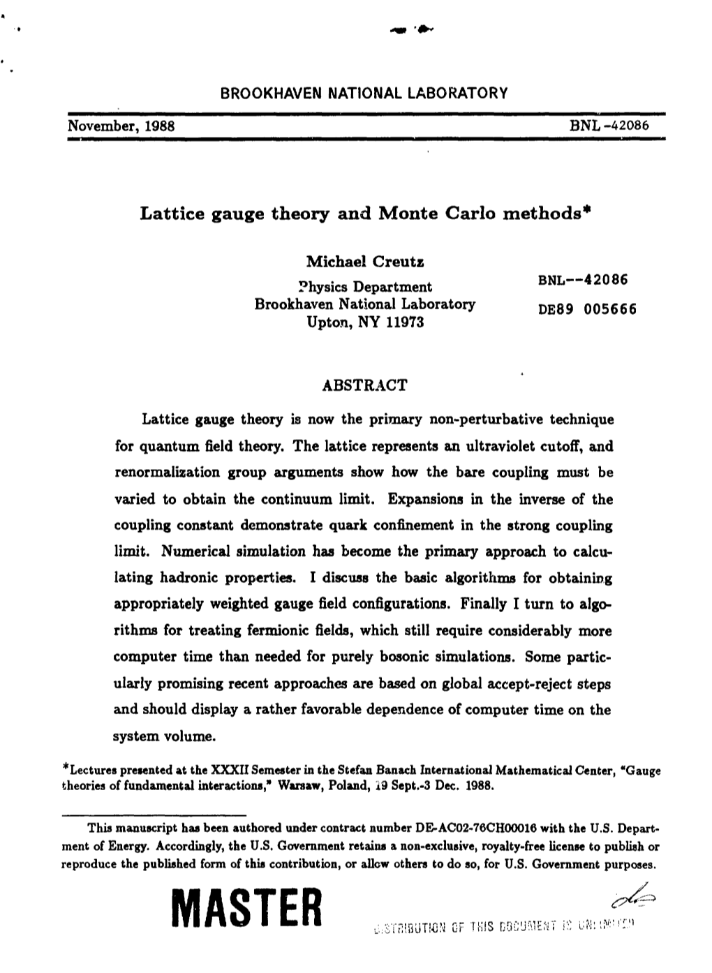 Lattice Gauge Theory and Monte Carlo Methods* Michael Creutz
