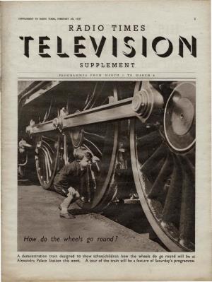 RADIO TIMES, FEBRUARY 26, 1937 RADIO TIMES I R VI S ION SUPPLEMENT