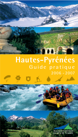 Hautes-Pyrénées Guide Pratique 2006 - 2007 Hautes-Pyrénées La Vie a De L’Espace