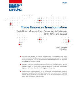Trade Unions in Transformation Trade Union Movement and Democracy in Indonesia: 2010, 2014, and Beyond