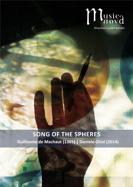 SONG of the SPHERES Guillaume De Machaut (1365) | Daniele Ghisi (2014) Song of the Spheres