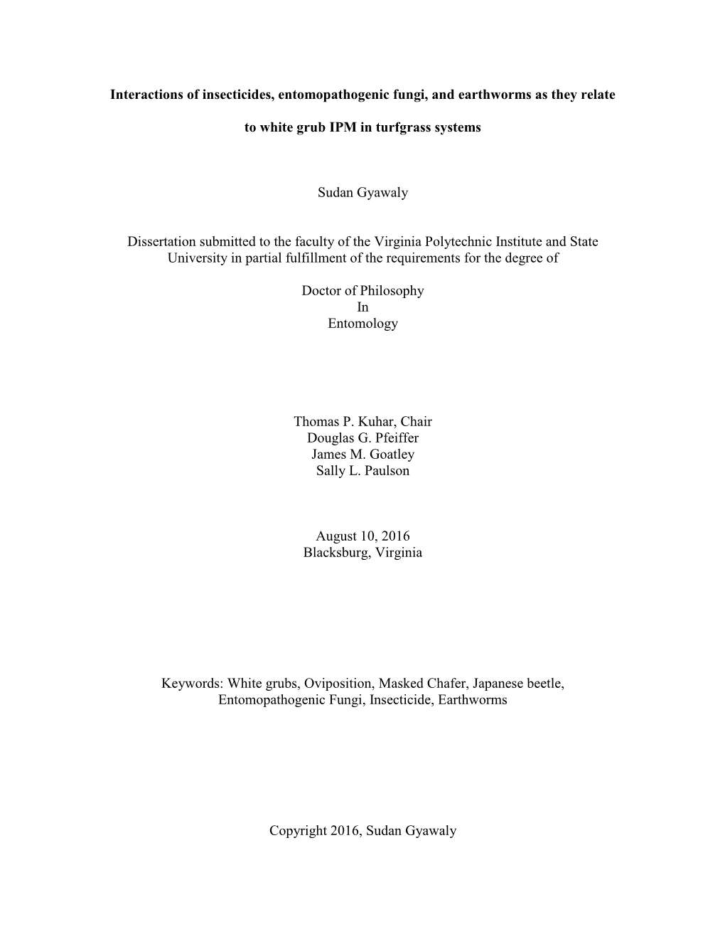 Interactions of Insecticides, Entomopathogenic Fungi, and Earthworms As They Relate to White Grub IPM in Turfgrass Systems Sudan