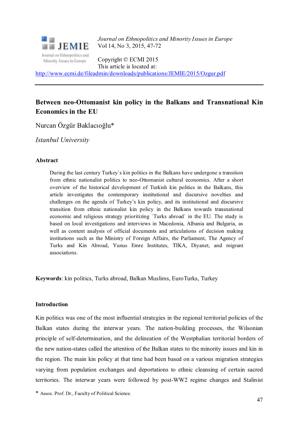 Between Neo-Ottomanist Kin Policy in the Balkans and Transnational Kin Economics in the EU Nurcan Özgür Baklacıoğlu*