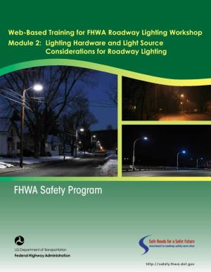 Web-Based Training for FHWA Roadway Lighting Workshop Module 2: Lighting Hardware and Light Source Considerations for Roadway Lighting