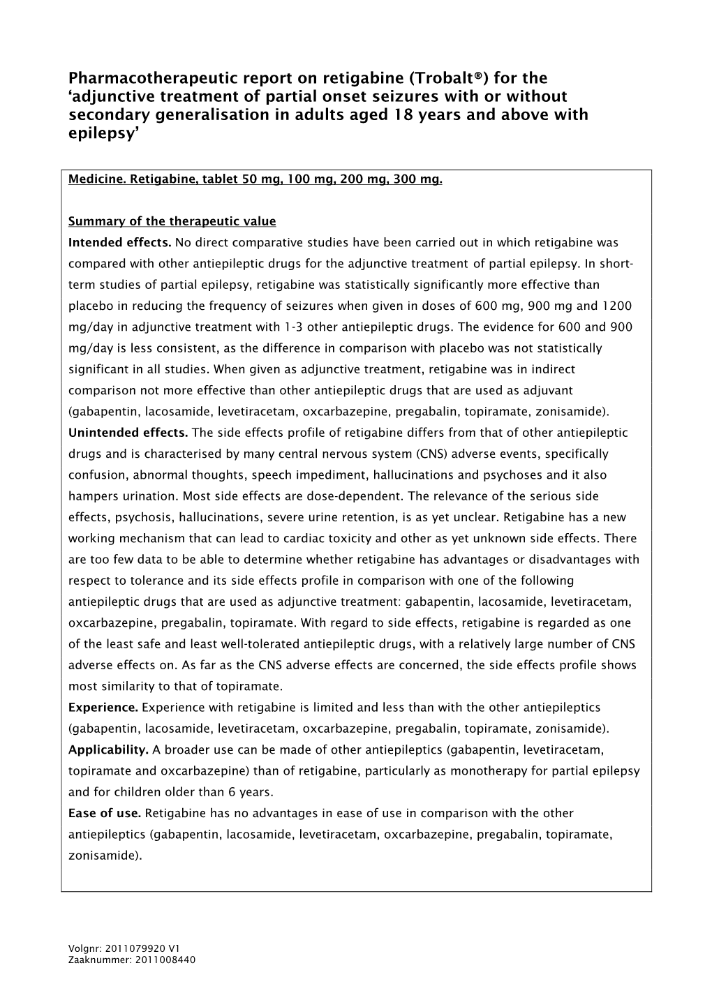 Retigabine (Trobalt) for the Adjunctive Treatment of Partial Onset Seizures