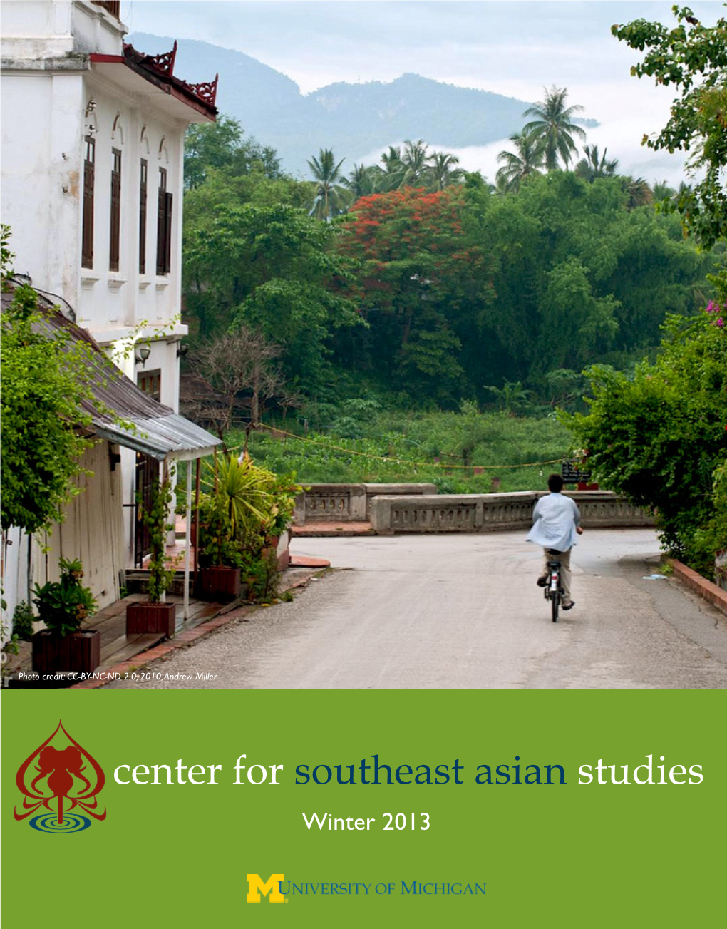 Center for Southeast Asian Studies Winter 2013 Letter from the Director