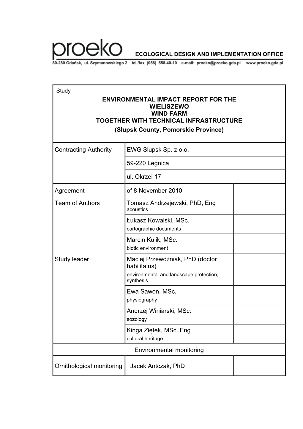 ENVIRONMENTAL IMPACT REPORT for the WIELISZEWO WIND FARM TOGETHER with TECHNICAL INFRASTRUCTURE (Słupsk County, Pomorskie Province)