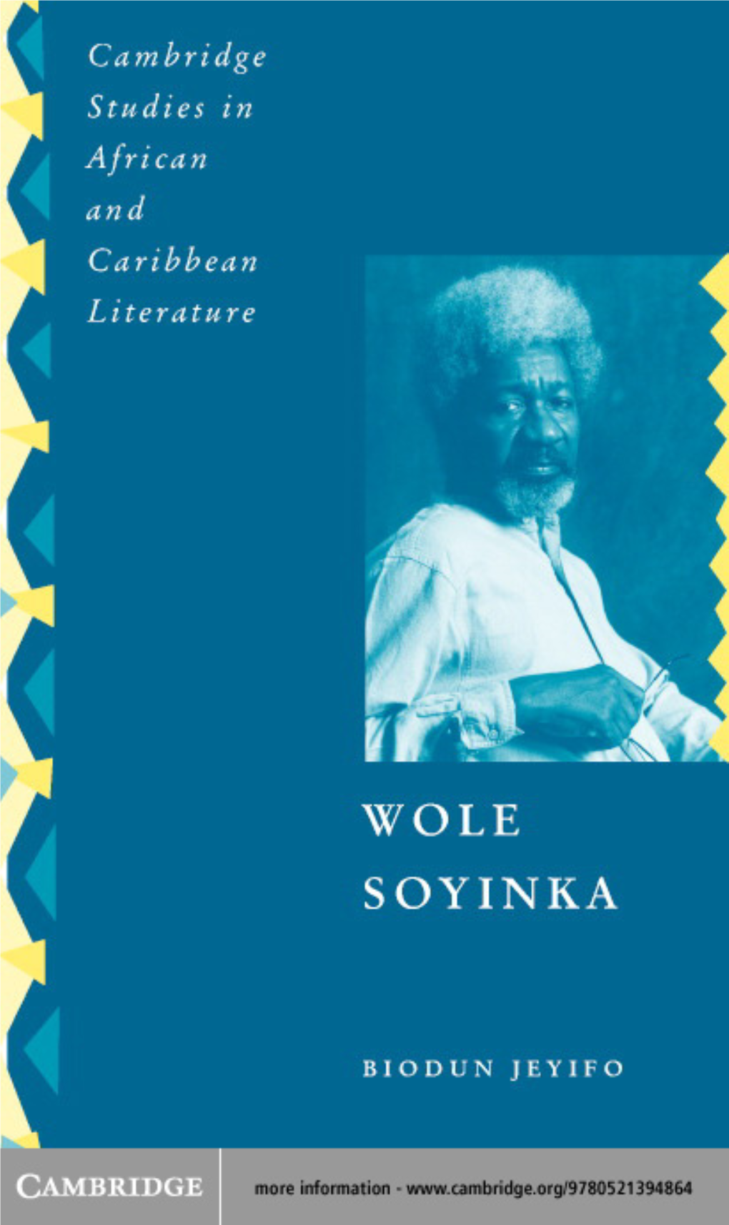 WOLE SOYINKA: Politics, Poetics and Postcolonialism