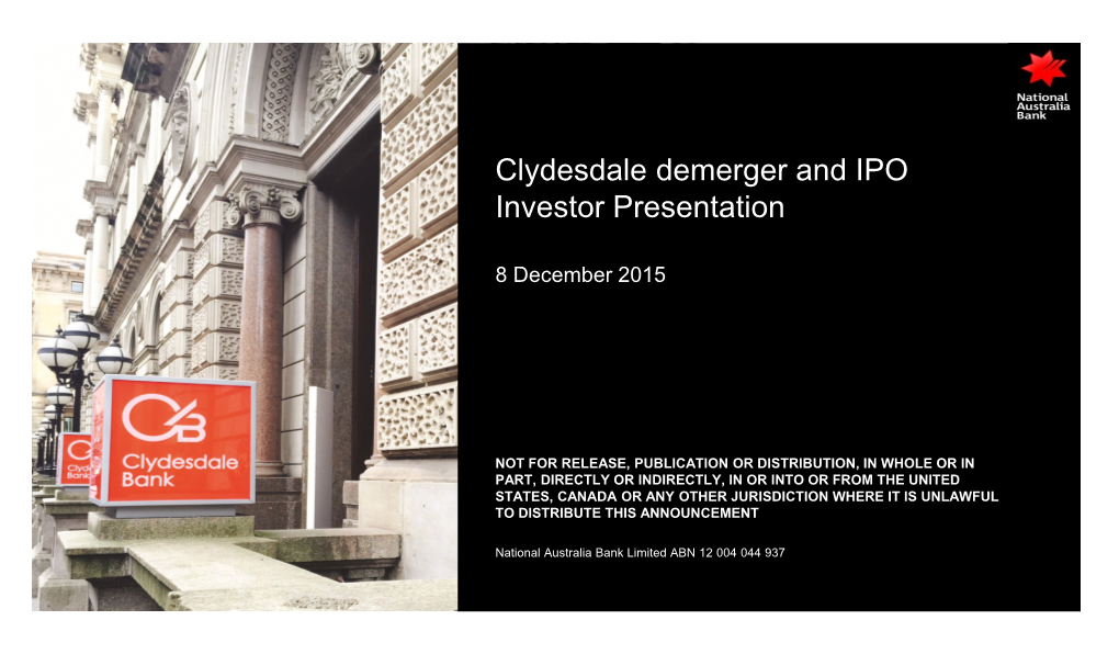Clydesdale Demerger and IPO Investor Presentation
