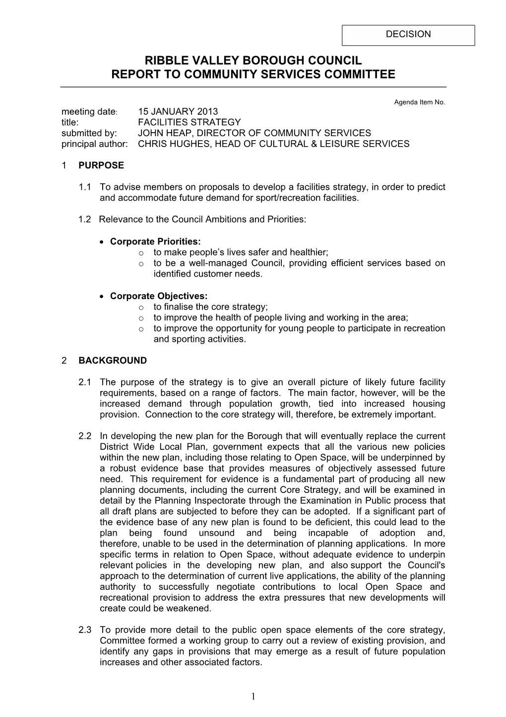 FACILITIES STRATEGY Submitted By: JOHN HEAP, DIRECTOR of COMMUNITY SERVICES Principal Author: CHRIS HUGHES, HEAD of CULTURAL & LEISURE SERVICES