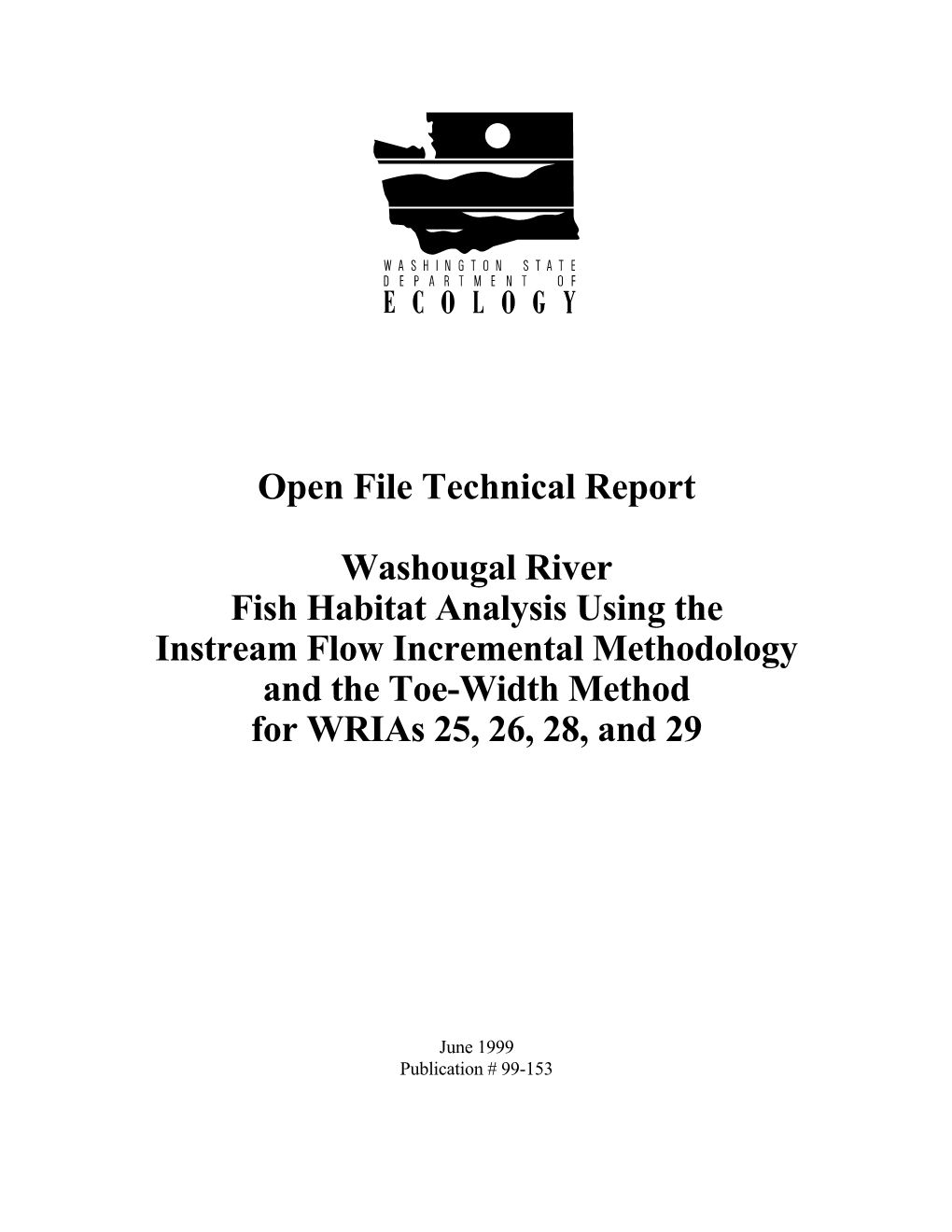 Washougal River Fish Habitat Analysis Using the Instream Flow Incremental Methodology and the Toe-Width Method for Wrias 25, 26, 28, and 29