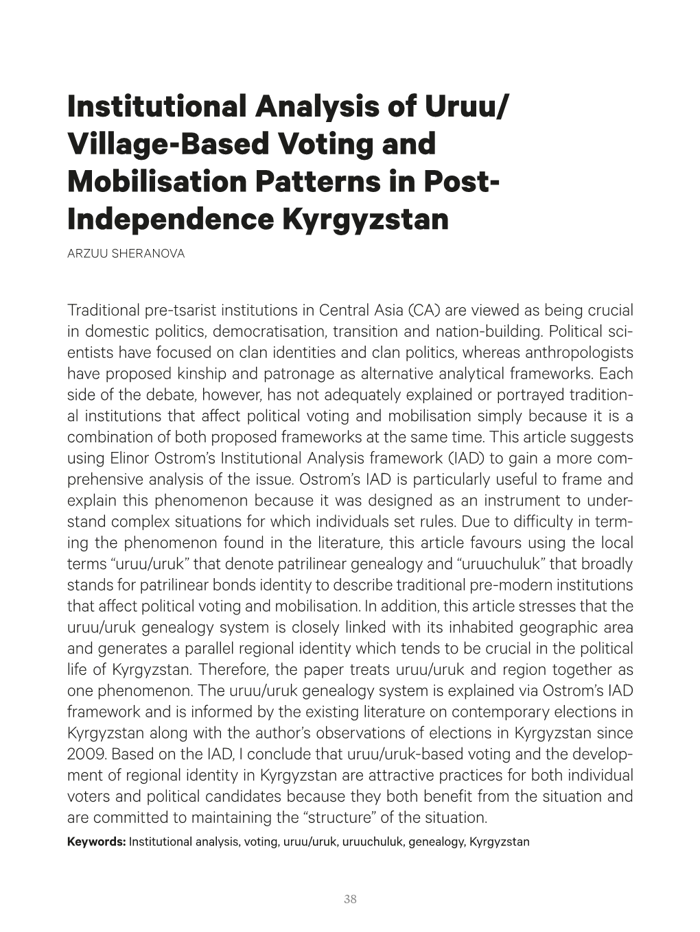 Institutional Analysis of Uruu/ Village-Based Voting and Mobilisation Patterns in Post- Independence Kyrgyzstan ARZUU SHERANOVA