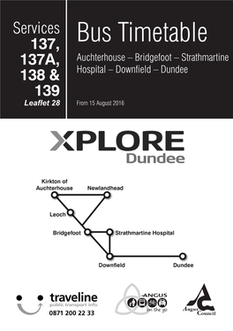 Bus Timetable 137A, Auchterhouse – Bridgefoot – Strathmartine 138 & Hospital – Downfield – Dundee 139 from 15 August 2016 Leaflet 28