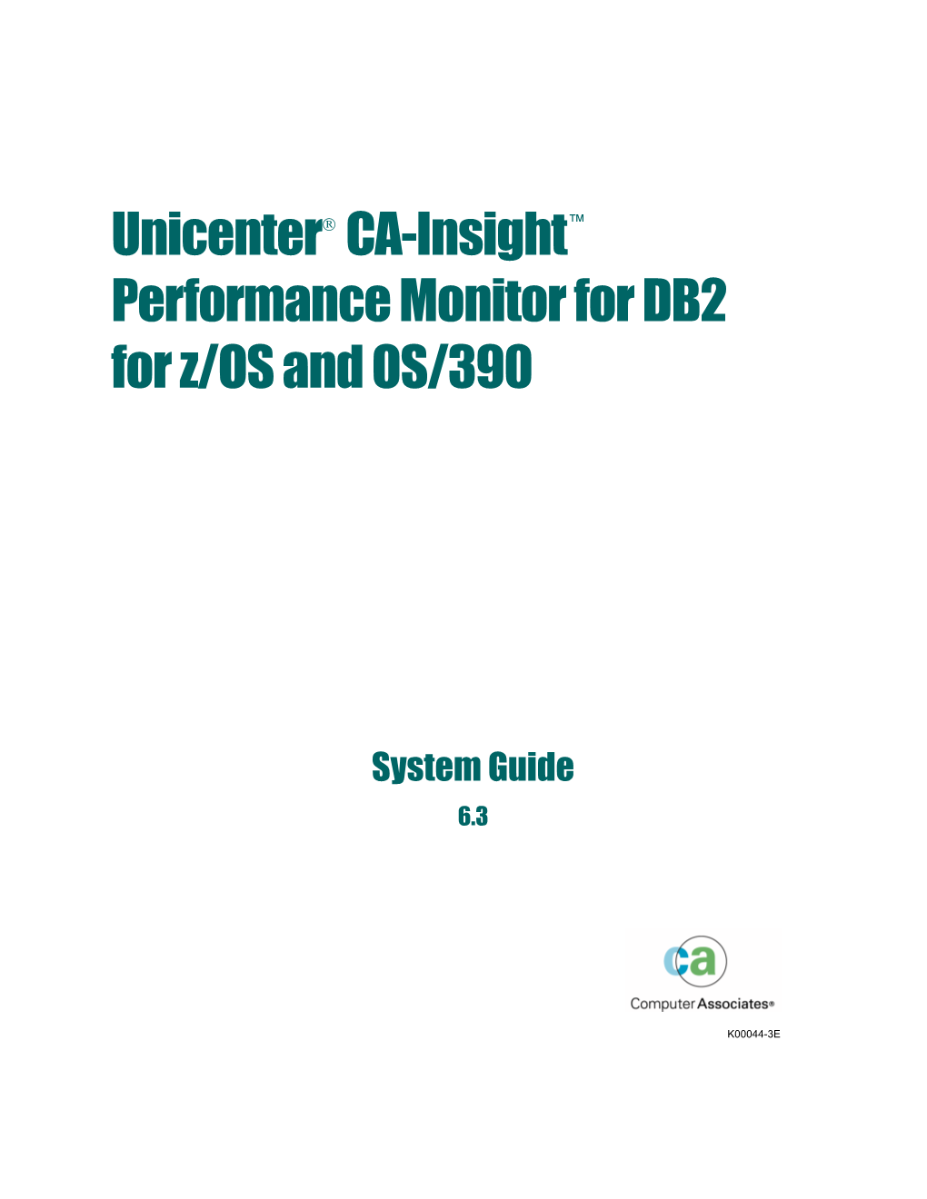Unicenter CA-Insight Performance Monitor for DB2 for Z/OS and OS/390 Concepts and Facilities
