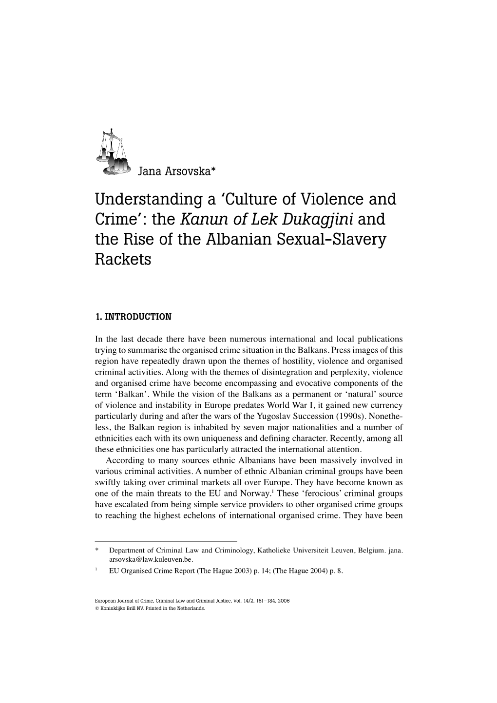 'Culture of Violence and Crime': the Kanun of Lek Dukagjini and The