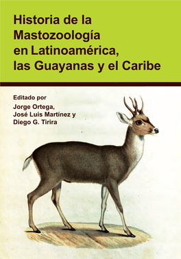 Historia De La Mastozoología En Latinoamérica, Las Guayanas Y El Caribe