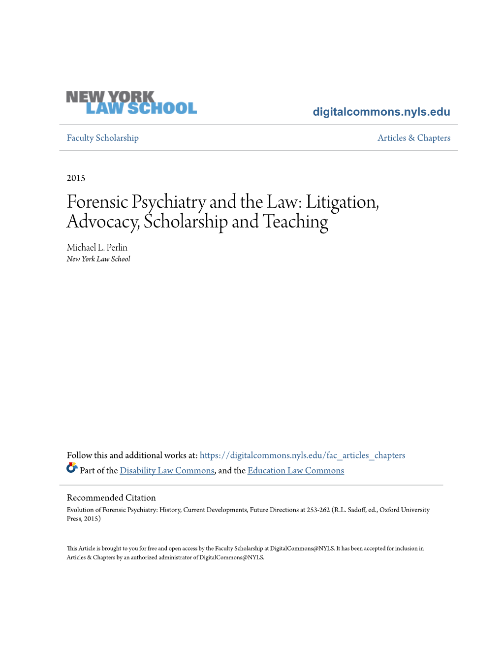 Forensic Psychiatry and the Law: Litigation, Advocacy, Scholarship and Teaching Michael L