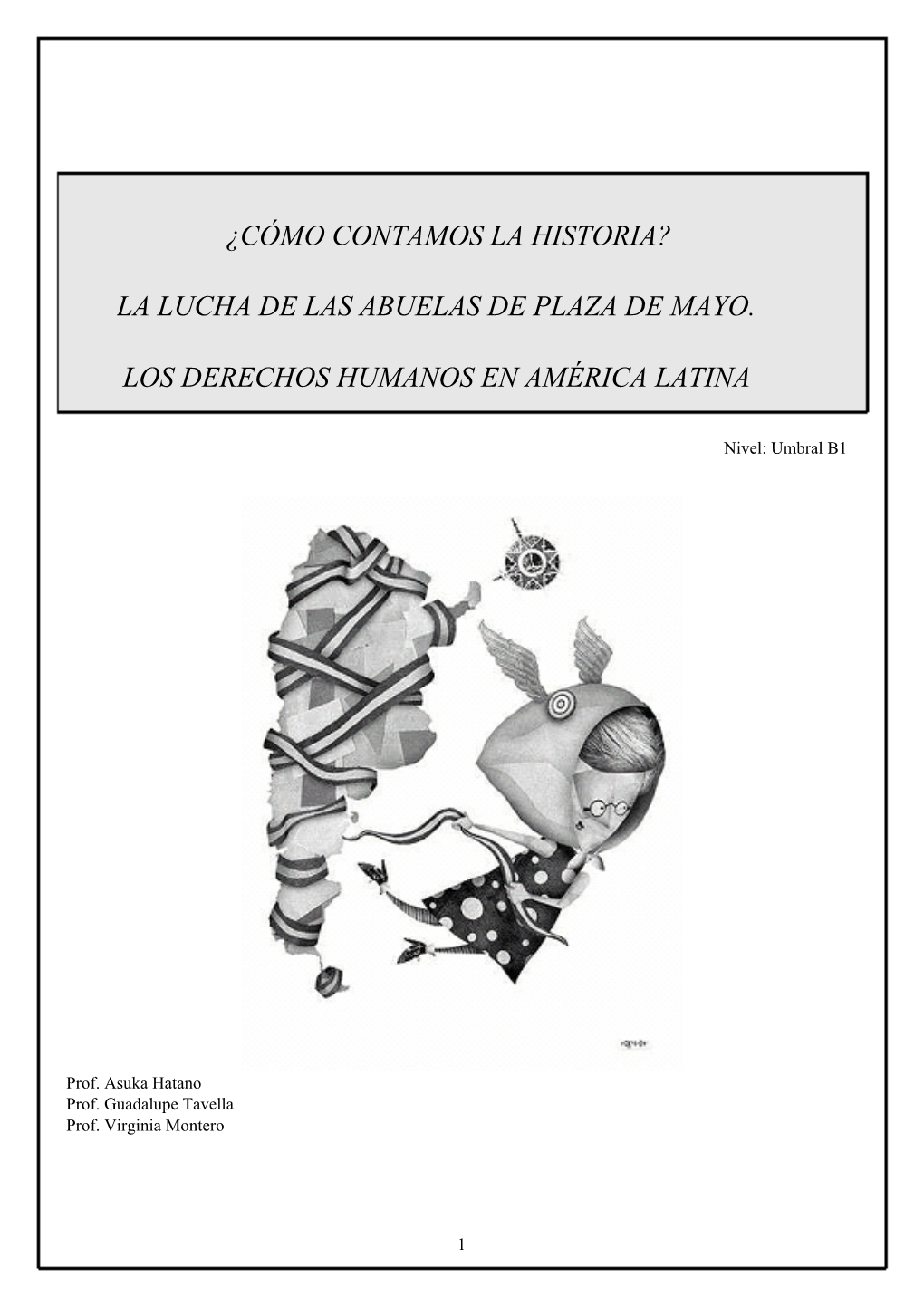 La Lucha De Las Abuelas De Plaza De Mayo. Los Derechos Humanos En América Latina"