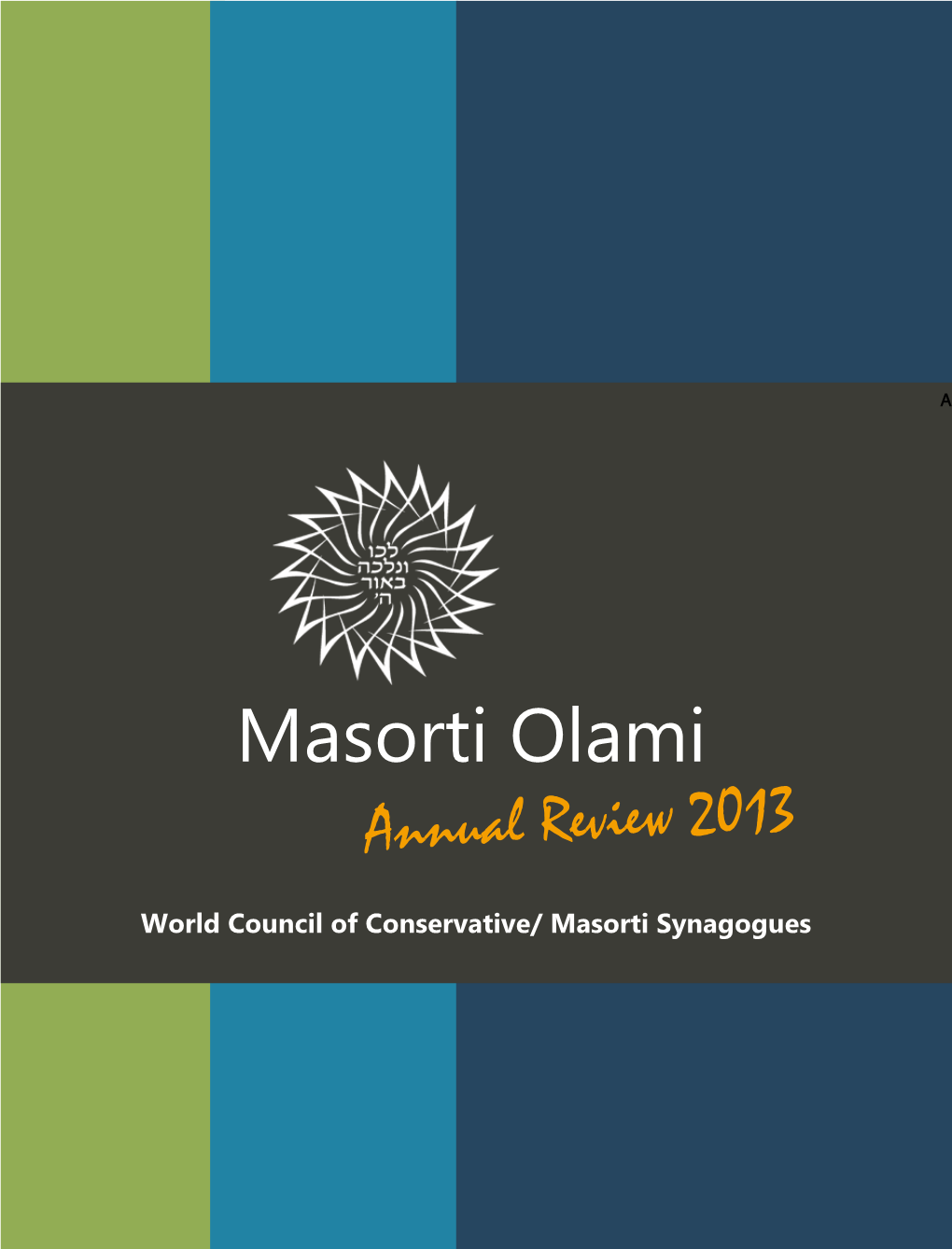 Masorti Olami Annual Review 2013