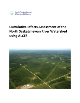 Cumulative Effects Assessment of the North Saskatchewan River Watershed Using ALCES