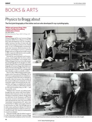 Physics to Bragg About the First Joint Biography of the Father and Son Who Developed X-Ray Crystallography