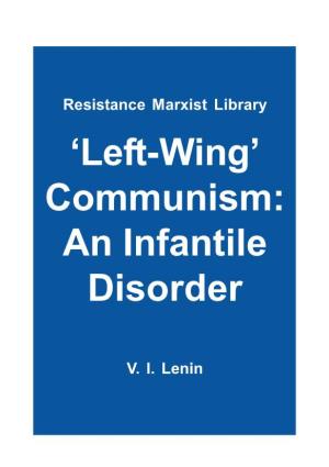 'Left-Wing' Communism: an Infantile Disorder