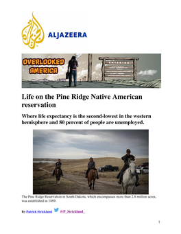 Life on the Pine Ridge Native American Reservation Where Life Expectancy Is the Second-Lowest in the Western Hemisphere and 80 Percent of People Are Unemployed